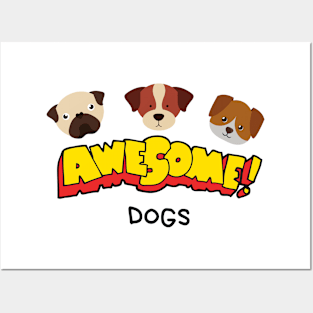 AWESOME DOGS Posters and Art